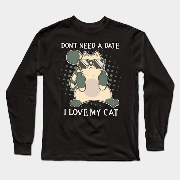 I Dont Need A Date I Got My Cat Valentines Day Single Long Sleeve T-Shirt by TellingTales